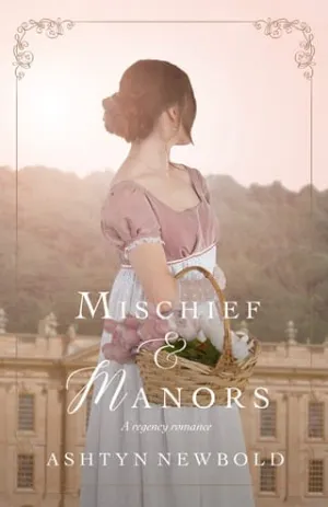 Mischief and Manors (Change of Heart #1)