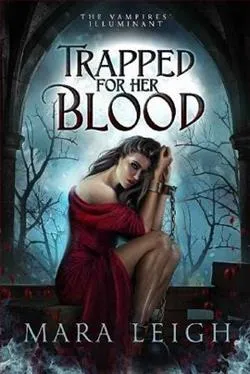 Trapped for Her Blood