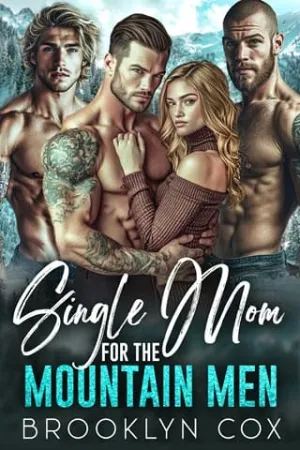 Single Mom for the Mountain Men (Mountain Men Why Choose #3)