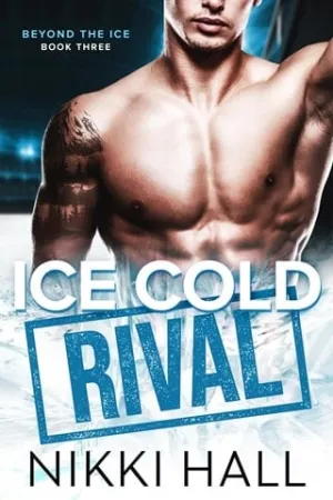 Ice Cold Rival (Beyond the Ice #3)