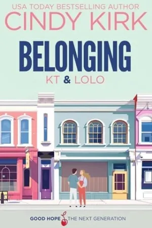 Belonging: KT & Lolo (Good Hope: The Next Generation #2)