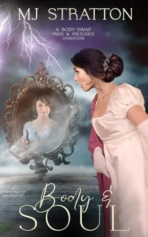 Body and Soul (Darcy and Elizabeth Variations #8)