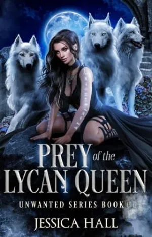 Prey of the Lycan Queen (Unwanted #2)