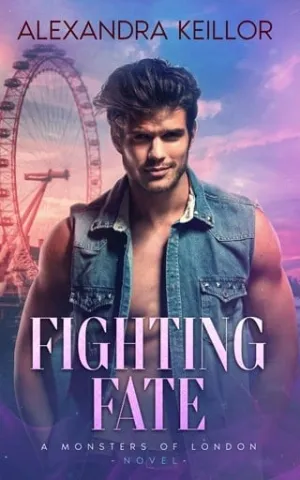 Fighting Fate (Monsters of London #4)
