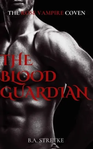 The Blood Guardian (The Rose Vampire Coven #6)