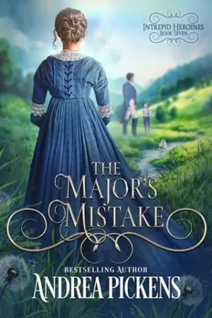 The Major’s Mistake (Intrepid Heroines #7)