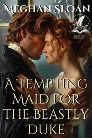 A Tempting Maid for the Beastly Duke (Lustful Lords and Ladies)