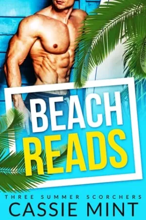 Beach Reads: Three Summer Scorchers