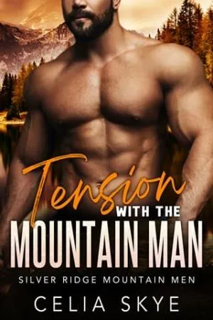 Tension with the Mountain Man (Silver Ridge Mountain Men #2)
