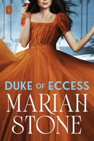 Duke of Eccess (Seven Dukes of Sin #4)