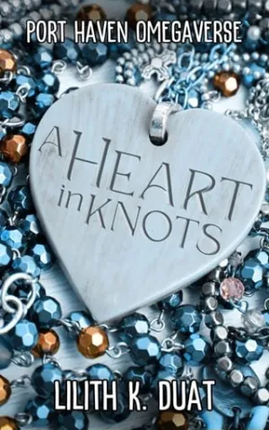 A Heart in Knots (Port Haven Omegaverse #10)