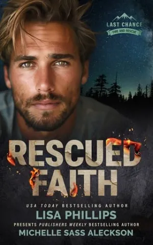 Rescued Faith (Last Chance Fire and Rescue #6)