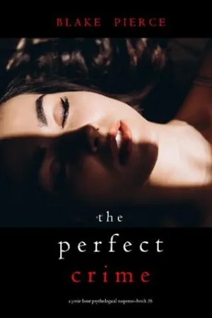 The Perfect Crime (Jessie Hunt #36)