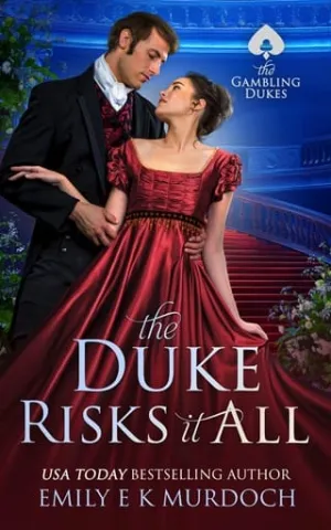 The Duke Risks it All (The Gambling Dukes #2)