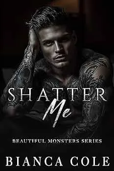 Shatter Me (Beautiful Monsters #2)
