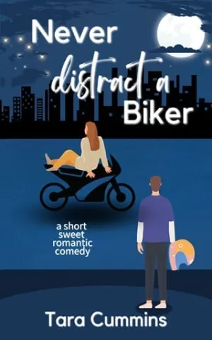 Never Distract a Biker (Never Say Never #2)
