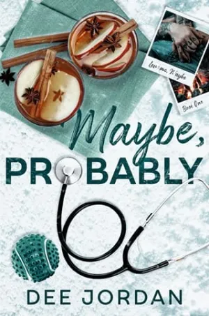 Maybe, Probably (Love Me, Maybe #1)