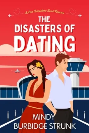 The Disasters of Dating (Love Connections #6)