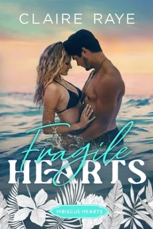 Fragile Hearts (Hibiscus Hearts #3)