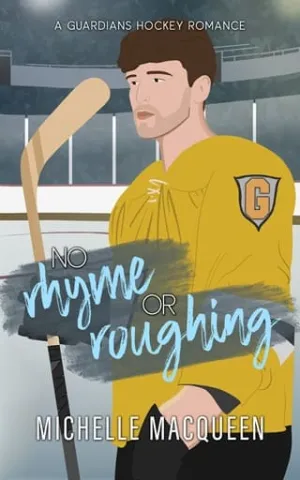 No Rhyme or Roughing (The Golden Guardians Hockey Hearts #1)