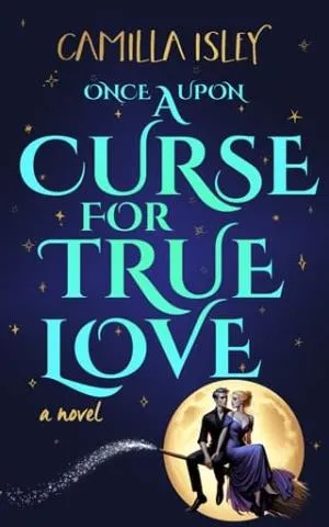 Once Upon a Curse for True Love (Paranormal Romance #2)