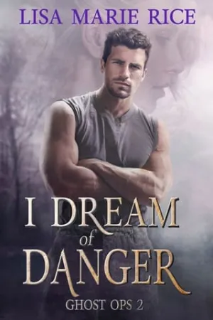 I Dream of Danger (Ghost Ops #2)