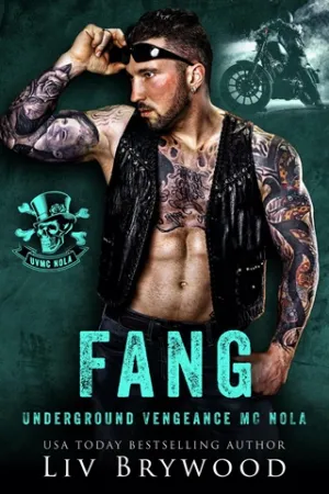 Fang (Underground Vengeance MC, NOLA Chapter #3)