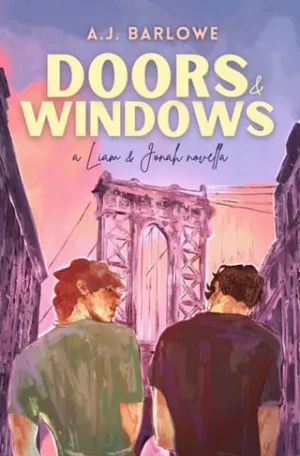 Doors & Windows (Liam & Jonah’s Story)