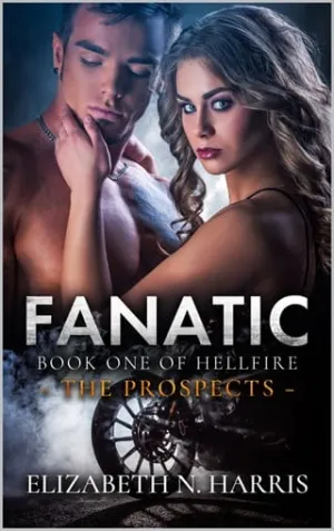 Fanatic (Hellfire MC: The Prospects #1)