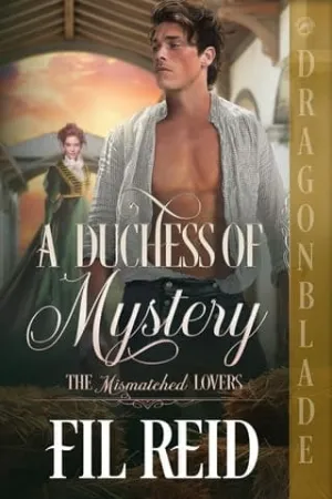 A Duchess of Mystery (The Mismatched Lovers #3)