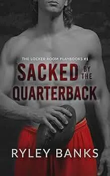 Sacked by the Quarterback (The Locker Room Playbooks #1)