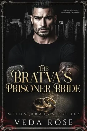 The Bratva’s Prisoner Bride (Milov Bratva Brides #10)