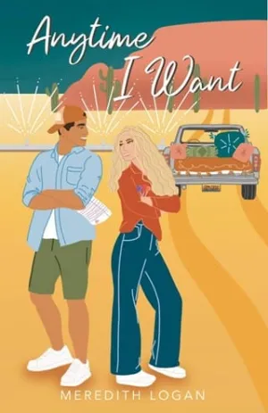 Anytime I Want (Desert Valley High Romcoms #1)