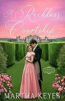 A Reckless Courtship (A Chronicle of Misadventures #3)