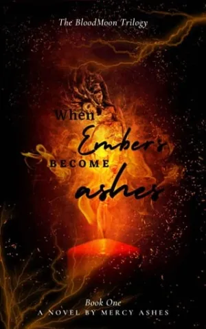 When Embers Become Ashes (The BloodMoon Trilogy #1)