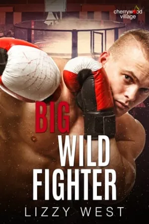 Big Wild Fighter (Cherrywood Village #7)