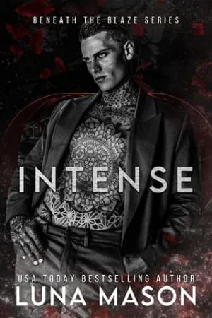Intense (Beneath The Blaze #3)