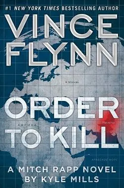 Order to Kill (Mitch Rapp 15)