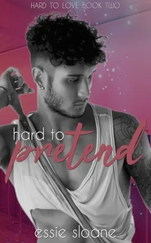 Hard to Pretend (Hard to Love #2)