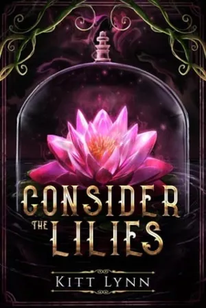 Consider The Lilies (Broken Omegas #5)