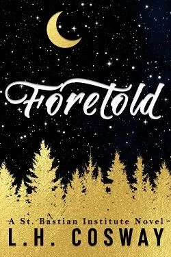 Foretold (St. Bastian Institute 1)