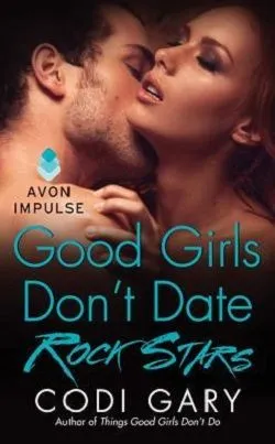 Good Girls Don't Date Rock Stars (Rock Canyon, Idaho 2)