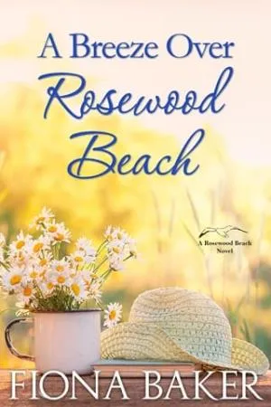 A Breeze Over Rosewood Beach (Rosewood Beach #9)