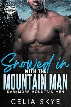 Snowed in with the Mountain Man (Darkmore Mountain Men #4)