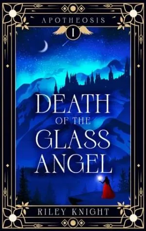 Death of the Glass Angel (Apotheosis #1)