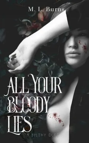 All Your Bloody Lies (The Filthy Duet #1)