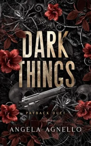 Dark Things (Payback Duet #1)