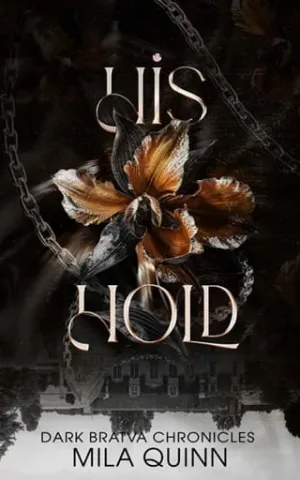 His Hold (Dark Bratva Chronicles #3)