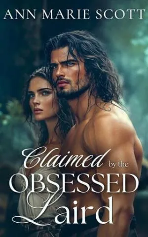 Claimed by the Obsessed Laird (Highland Bride Hunt #1)