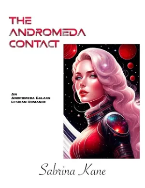 The Andromeda Contact (Andromeda Galaxy Lesbian Romance #2)